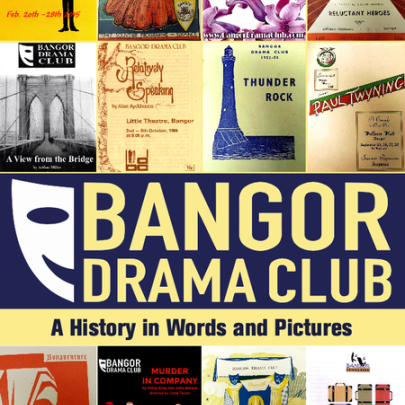 Bangor Drama Club - Collage of posters